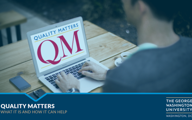 Image of student typing on a laptop with "Quality Matters" and "QM" visible.